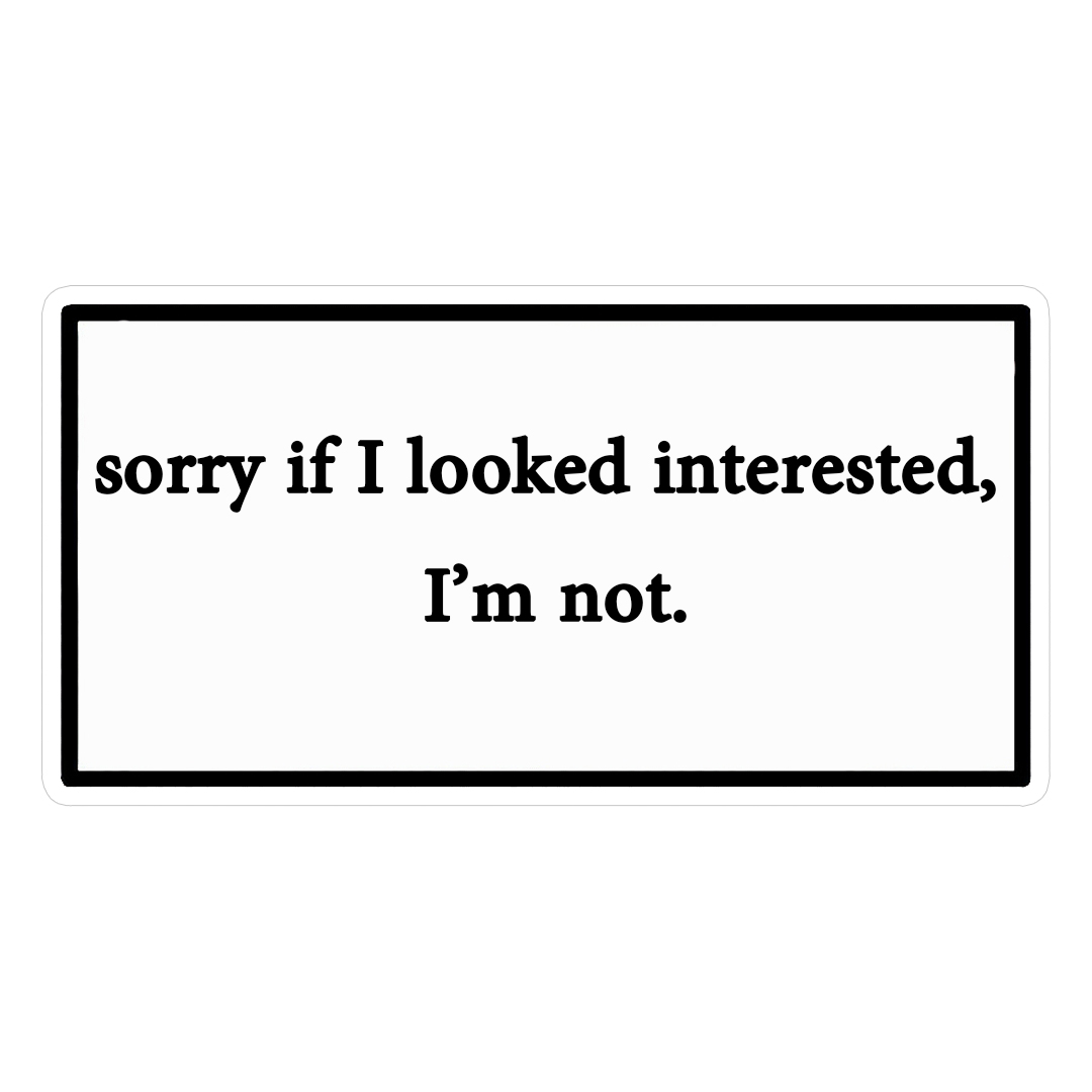 استیکر sorry if i looked interested کد 1321