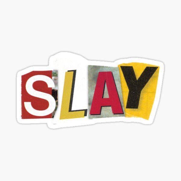 Slay