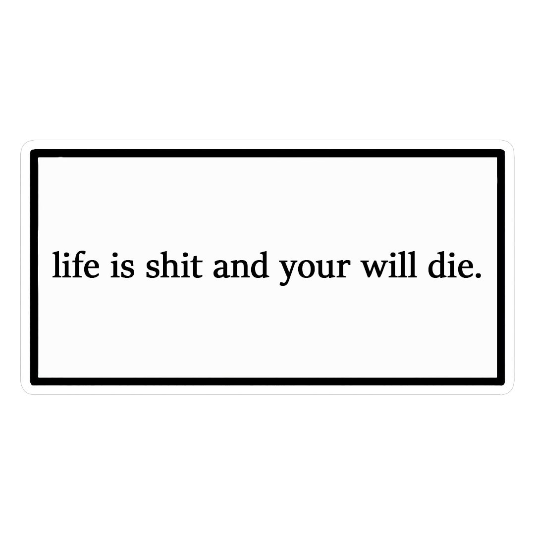 استیکر life is shit کد 1387