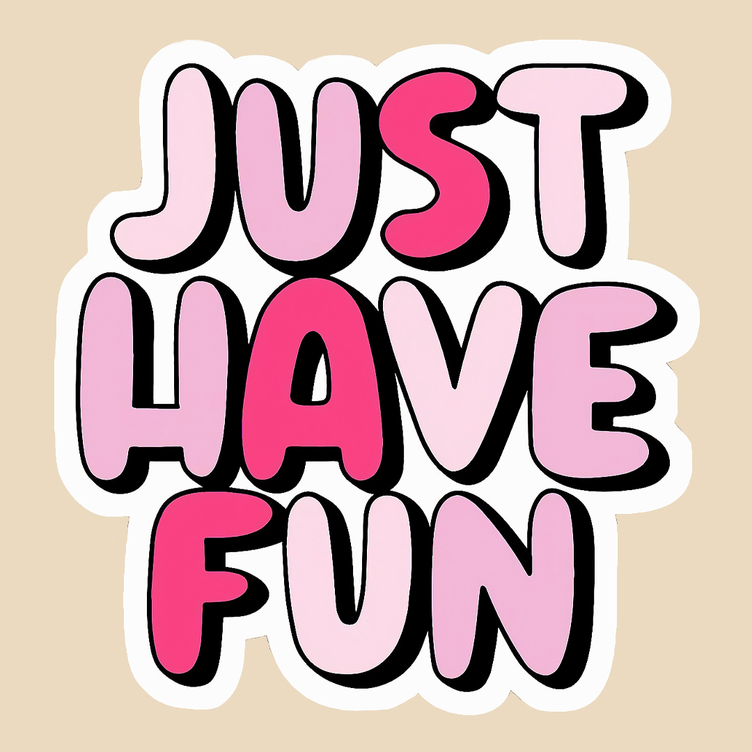 استیکر just have fun کد 1812