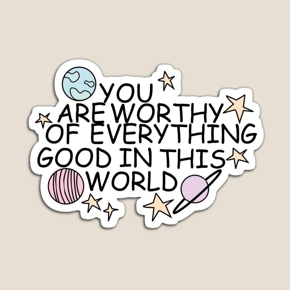 You are worthy